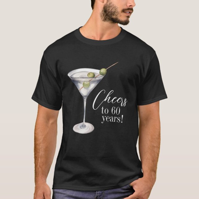 Cheers to 60 Years Martini Cocktail Birthday Party T-Shirt (Front)