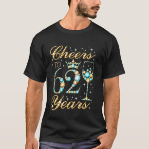 Cheers to 62 Years 62nd Birthday Party Woman Princ T-Shirt