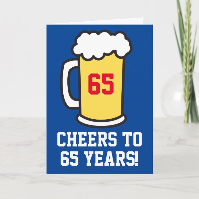 Cheers To 65 Years Beer Birthday (Blank Inside) Card (Front)