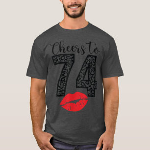 Cheers to 74 Years Lips Happy Birthday Leopard Bor T-Shirt
