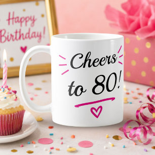 Cheers to 80 Funny Pink Milestone Birthday Coffee Mug