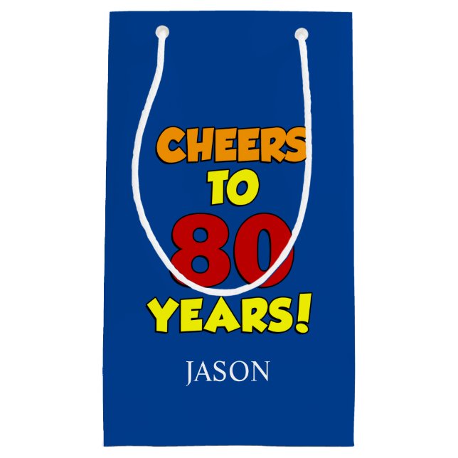 Cheers To 80 Years Personalised 80th Birthday Small Gift Bag (Front)