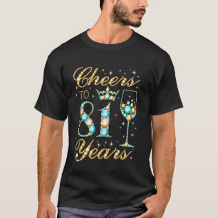 Cheers to 81 Years 81st Birthday Party Woman Princ T-Shirt