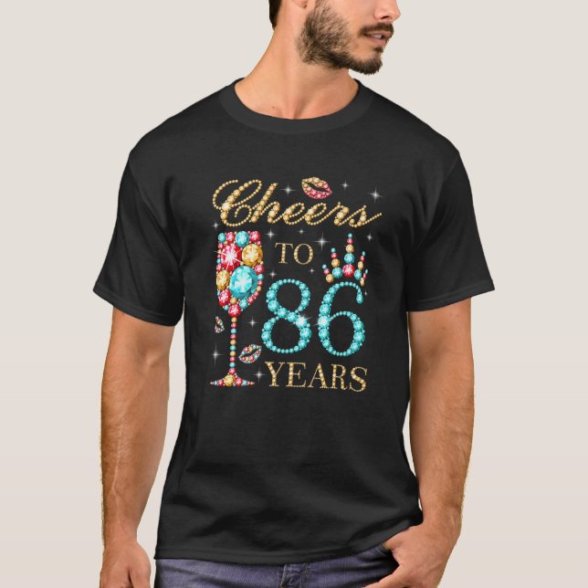 Cheers To 86 Years, 86 Years Old Women, 86 Birthda T-Shirt (Front)