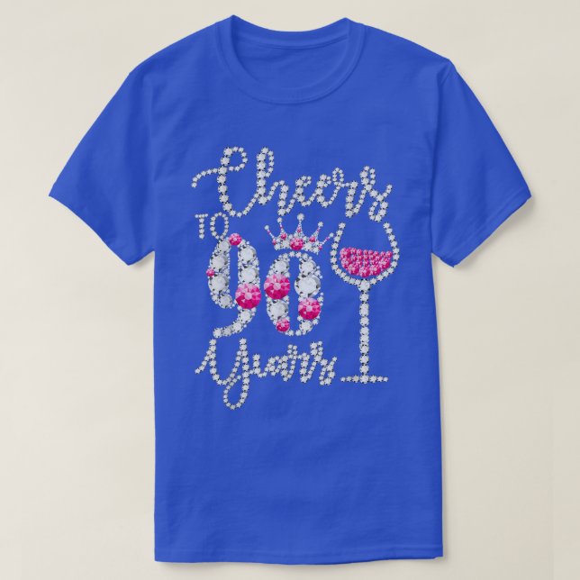 Cheers To 90 Year Old Gift 90th Birthday Queen Dri T-Shirt (Design Front)