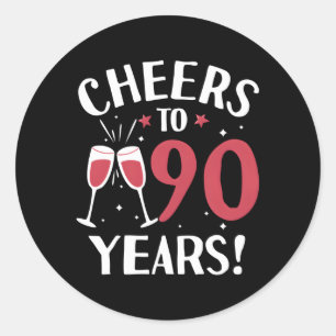 Cheers To 90 Years Cheers To Ninety Years Classic Round Sticker