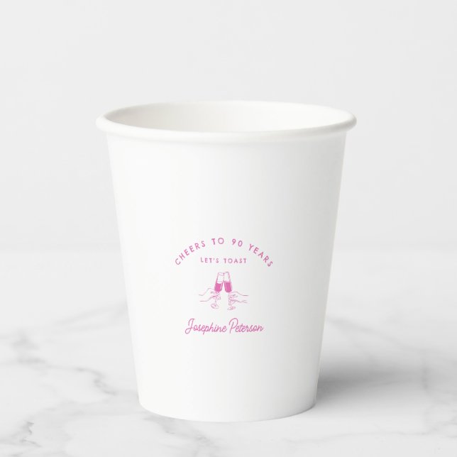 Cheers to 90 Years Pink 90th Birthday Custom Paper Cups (Front)