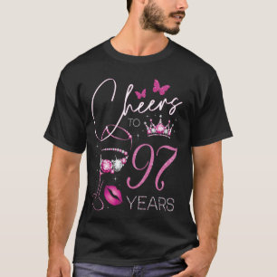 Cheers to 97 Years Old, 97th Queen's Birthday, 97t T-Shirt