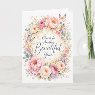 Cheers to Another Beautiful Year Floral Birthday C Card
