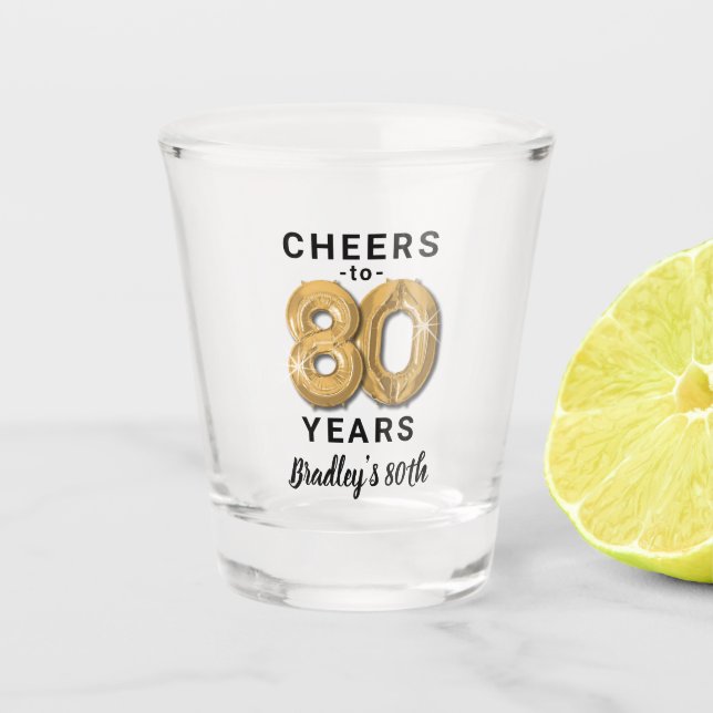 Cheers To Eighty Years Birthday Shot Glass (Front)