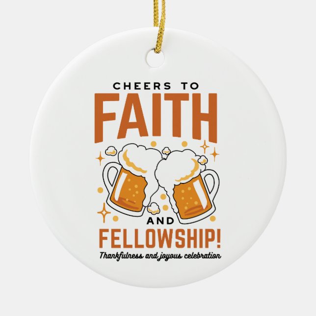 Cheers to Faith & Fellowship - Oktoberfest Tee Ceramic Tree Decoration (Front)