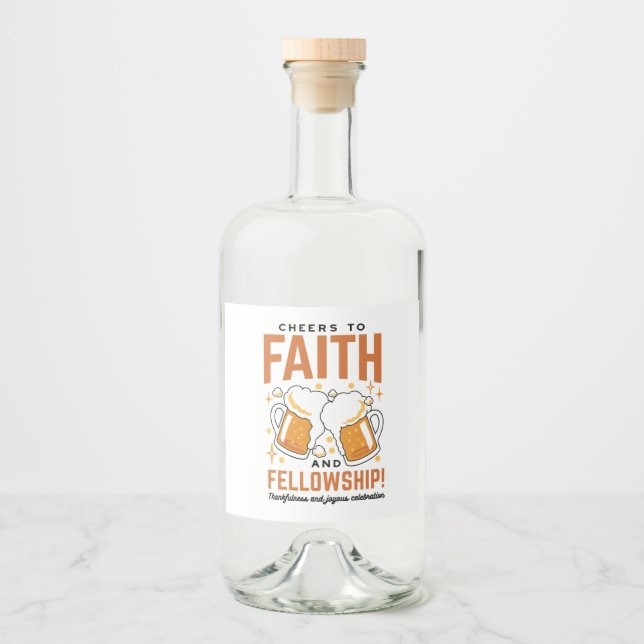 Cheers to Faith & Fellowship - Oktoberfest Tee Liquor Bottle Label (Front)