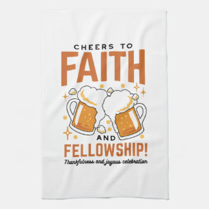 Cheers to Faith & Fellowship - Oktoberfest Tee Tea Towel