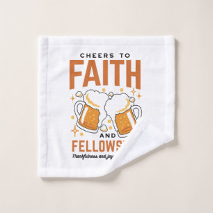 Cheers to Faith & Fellowship - Oktoberfest Tee Wash Cloth