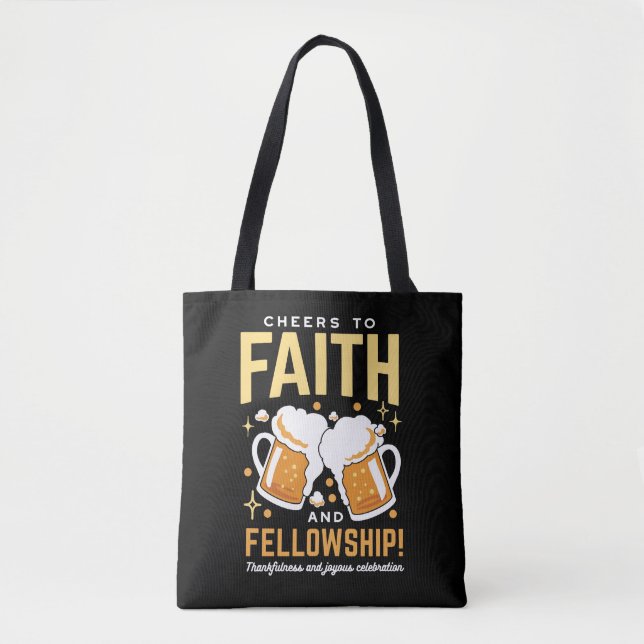 Cheers to Faith & Fellowship - Oktoberfest  Tote Bag (Front)