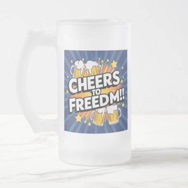 Cheers to Freedom! Frosted Glass Beer Mug (Left)