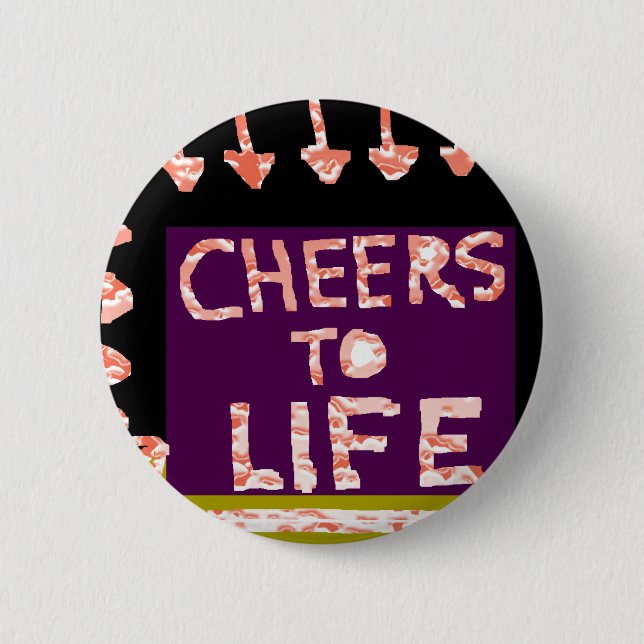 Cheers to Life -  Artist crafted Motifs 6 Cm Round Badge (Front)