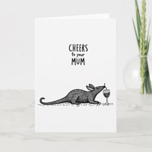 Cheers To Mum Armadillo Art Card