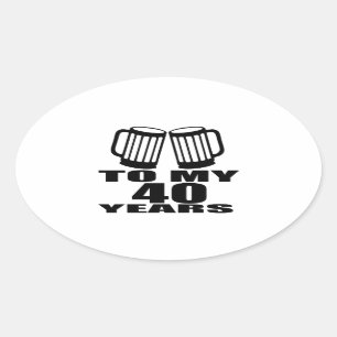 Cheers To My 40 Years Birthday Designs Oval Sticker