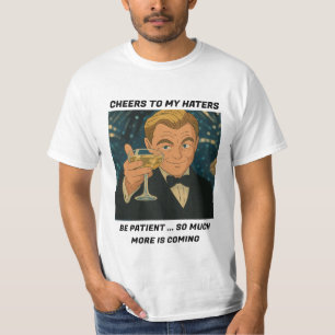 Cheers to My Haters – Leonardo DiCaprio Meme  T-Shirt