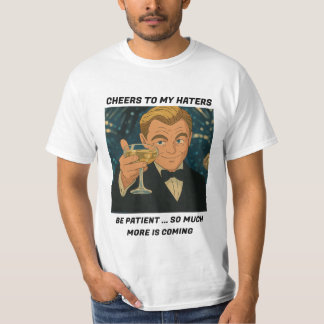 Cheers to My Haters – Leonardo DiCaprio Meme  T-Shirt