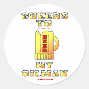 Cheers To My Oilman,Oil Field Sticker,Oil,Pride Classic Round Sticker