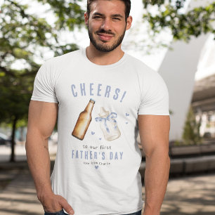 Cheers to Our 1st Father's Day, Cute New Dad Gift T-Shirt