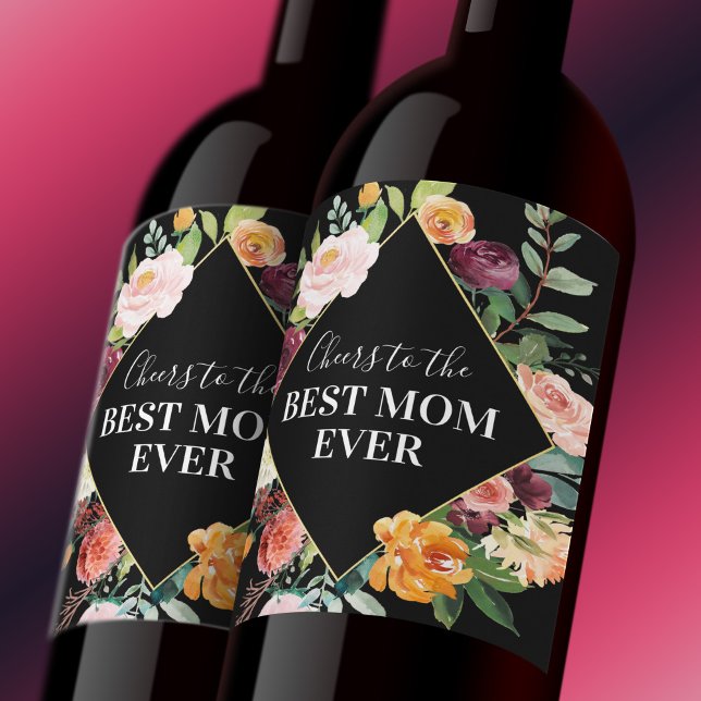 Cheers to the Best Mum Ever Floral Wine Label (Creator Uploaded)
