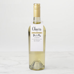 Cheers To The Future Mr and Mrs Custom Bottle Tag