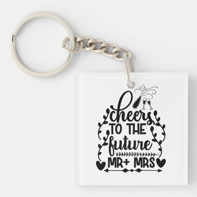 Cheers To The Future Mr + Mrs Key Ring (Front)