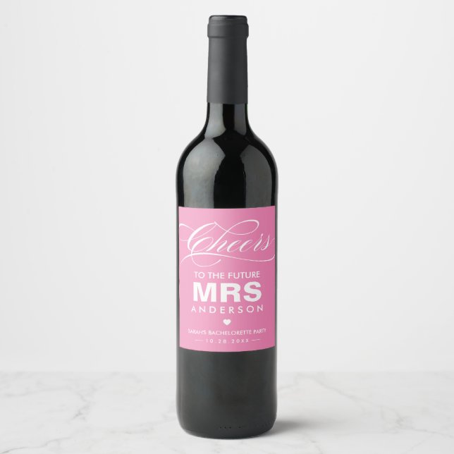 Cheers to the future MRS Bride-To-Be (DIY Colour) Wine Label (Front)