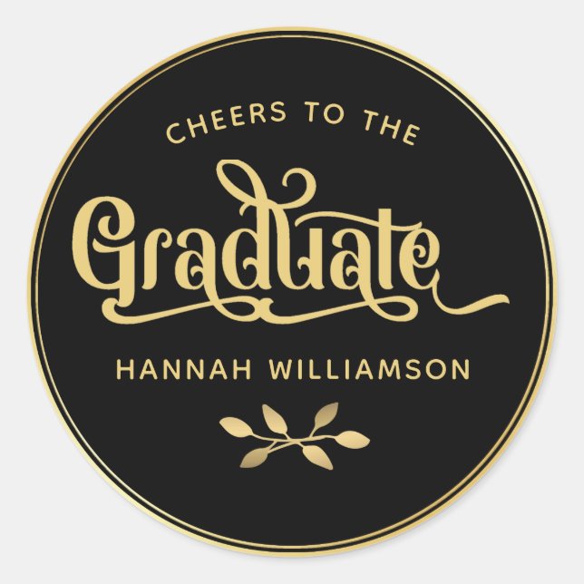 Cheers to the Graduate Black and Gold Classic Round Sticker (Front)