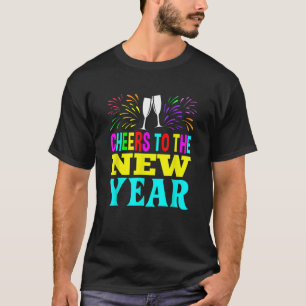 Cheers to the Happy New Year 2020 Gifts Men Women T-Shirt