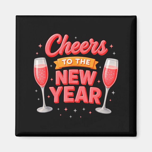 Cheers To The New Year 2026 Champagne New Years Ev Magnet (Front)