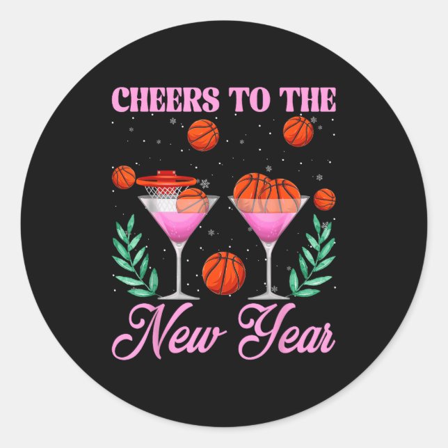 Cheers To The New Year Champagne Gl &amp; Basketba Classic Round Sticker (Front)