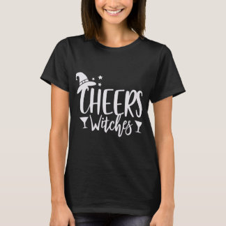 Cheers Witches T-Shirt