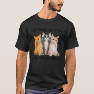 Cheertee Cats make me happy Humans make my head h T-Shirt