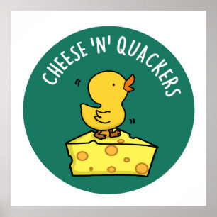 Cheese And Quackers Funny Food Pun Poster