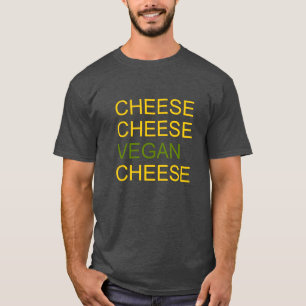 Cheese and Vegan Tshirt