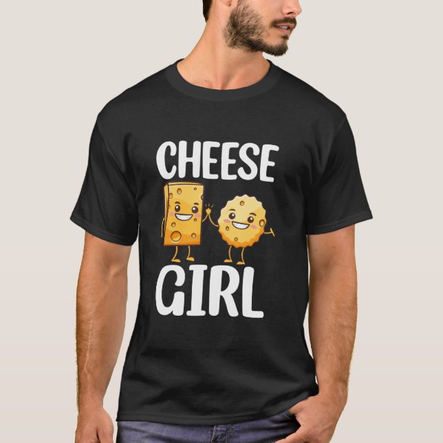 Cheese Cheesy Funny Food Lover Pun Joke Cheese Gir T-Shirt (Front)
