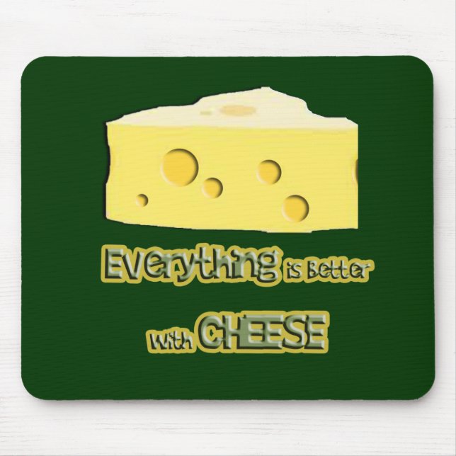 cheese goes with everything mouse mat (Front)