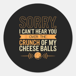 Cheese Lover Can't Hear You Cheese Classic Round Sticker