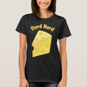 Cheese Lovers  Quark Nerd T-Shirt