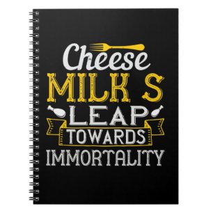 Cheese Milk’S Leap Towards Immortality Notebook