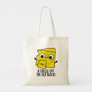 Cheese Of The Old Block Funny Food Pun Tote Bag