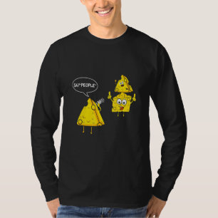 Cheese Photographer Cool Photography  Cheese Say T-Shirt