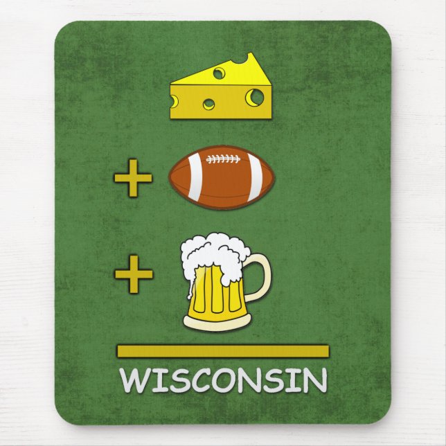 Cheese plus Football plus Beer is Wisconsin Funny Mouse Mat (Front)