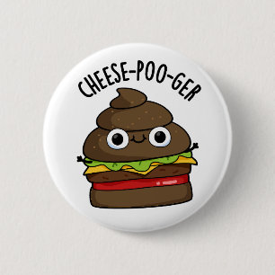 Cheese-poo-ger Funny Poop Pun  6 Cm Round Badge