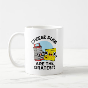 Cheese Puns Are The Gratest Cute Grate Pun  Coffee Mug