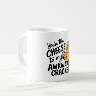 Cheese to My Awkward Funny and Cute Valentine Coffee Mug
